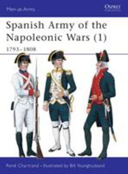 Paperback Spanish Army of the Napoleonic Wars (1): 1793-1808 Book