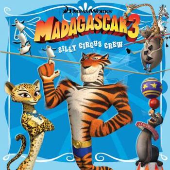 Paperback Madagascar 3: Silly Circus Crew Book