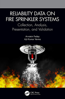 Hardcover Reliability Data on Fire Sprinkler Systems: Collection, Analysis, Presentation, and Validation Book