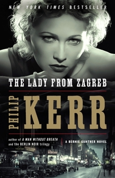 The Lady from Zagreb - Book #10 of the Bernie Gunther