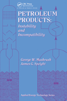 Paperback Petroleum Products: Instability and Incompatibility Book