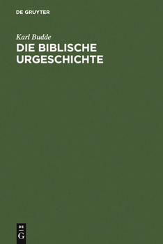 Hardcover Die Biblische Urgeschichte: (Gen. 1 - 12,5) [German] Book