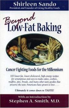 Paperback Beyond Low Fat Baking: Cancer Fighting Foods for the Millennium Book