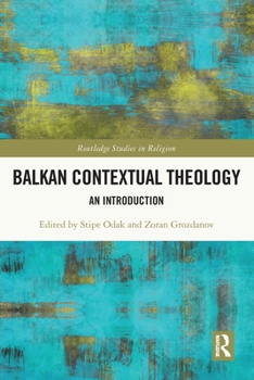 Paperback Balkan Contextual Theology: An Introduction Book