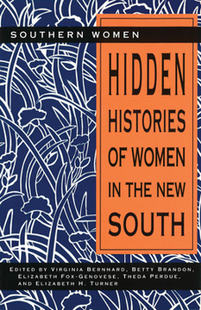 Hardcover Hidden Histories of Women in the New South, 1 Book