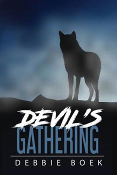 Devil's Gathering: Book 3 of the Devereaux Chronicles - Book #3 of the Devereaux Chronicles