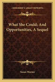 What She Could; And, Opportunities, a Sequel