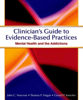 Paperback Clinician's Guide to Evidence-Based Practices: Mental Health and the Addictions [With CDROM] Book