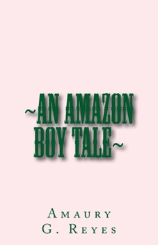 Paperback An Amazon Boy Tale Book