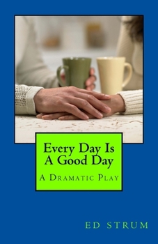 Paperback Every Day Is A Good Day: A Dramatic Play Book