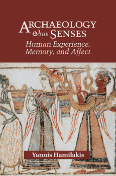 Paperback Archaeology and the Senses Book