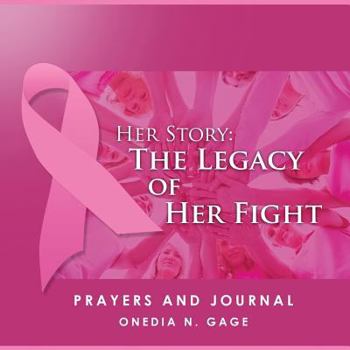 Paperback Her Story: The Legacy of Her Fight Prayers and Journal Book