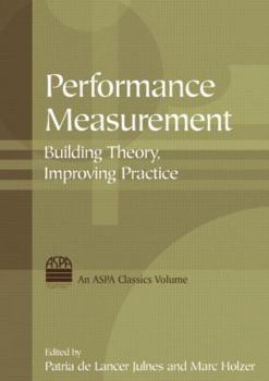 Paperback Performance Measurement: Building Theory, Improving Practice Book