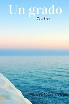 Paperback Un grado: Teatro [Spanish] Book