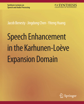 Paperback Speech Enhancement in the Karhunen-Loeve Expansion Domain Book