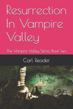 Paperback Resurrection In Vampire Valley: The Vampire Valley Series, Book Two Book