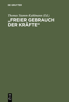 Hardcover "Freier Gebrauch der Kräfte" [German] Book