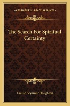 Paperback The Search For Spiritual Certainty Book