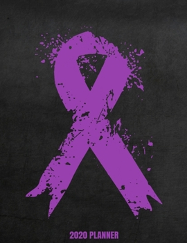 2020 Planner: Weekly Planner January - December 2020 Calendar Agenda Daily - Pancreatic Cancer Leiomyosarcoma Awareness Purple Ribbon Survivor