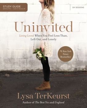 Paperback Uninvited Bible Study Guide: Living Loved When You Feel Less Than, Left Out, and Lonely Book