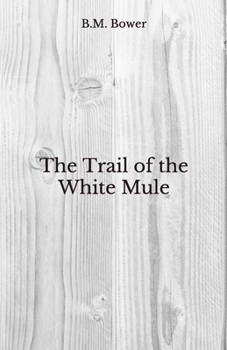 Paperback The Trail of the White Mule: Beyond World's Classics Book