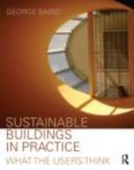 Paperback Sustainable Buildings in Practice: What the Users Think Book