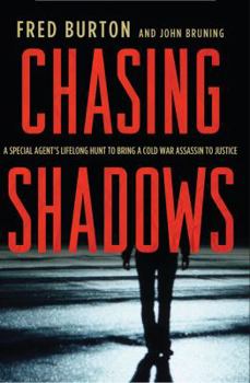Paperback Chasing Shadows: A Special Agent's Lifelong Hunt to Bring a Cold War Assassin to Justice Book