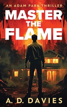 Paperback Master The Flame: An Adam Park Thriller Book
