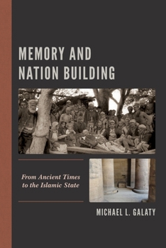 Paperback Memory and Nation Building: From Ancient Times to the Islamic State Book