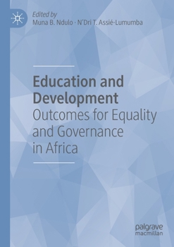 Paperback Education and Development: Outcomes for Equality and Governance in Africa Book