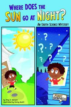 Paperback Where Does the Sun Go at Night?: An Earth Science Mystery Book