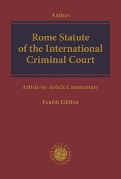 Hardcover Rome Statute of the International Criminal Court: Article-By-Article Commentary Book