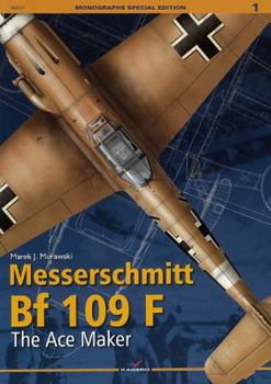 Paperback Messerschmitt Bf 109 F: The Ace Maker: Monographs Special Edition No. 1 Book