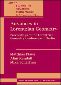 Paperback Advances in Lorentzian Geometry: Proceedings of the Lorentzian Geometry Conference in Berlin (AMS/IP Studies in Advanced Mathematics, 49) Book