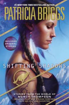 Hardcover Shifting Shadows: Stories from the World of Mercy Thompson Book