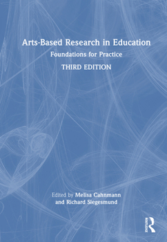 Hardcover Arts-Based Research in Education: Foundations for Practice Book