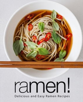 Paperback Ramen!: Delicious and Easy Ramen Recipes Book