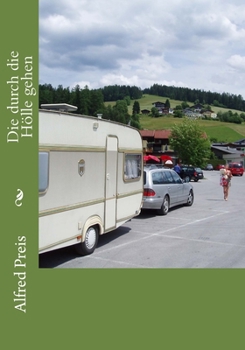 Paperback Die durch die Hölle gehen: zurück zur Natur [German] Book