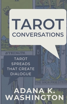 Paperback Tarot Conversations: Tarot Spreads That Create Dialogue Book