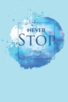 Never Stop Dreaming: motivation journal for Self-Exploration self-care and organization