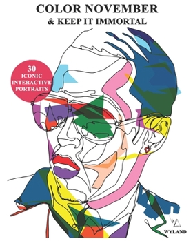 Paperback Color November and Keep It Immortal: 30 Iconic and Interactive Portraits Book