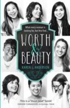 Paperback Worth & Beauty: What every woman is looking for, but few find... Book