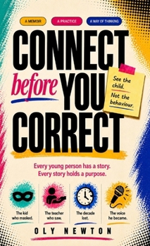 Hardcover Connect Before You Correct: See the child. Not the behaviour. Book