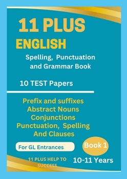 Paperback 11 Plus English Spellings, Punctuation & Grammar BOOK 1 Book