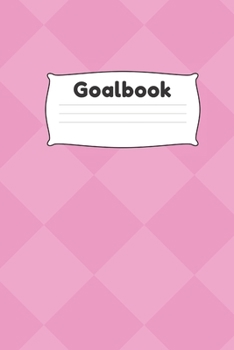 Paperback Goalbook: 6x9 120 white pages Notebook, Journal for getting Your Goals Live Book