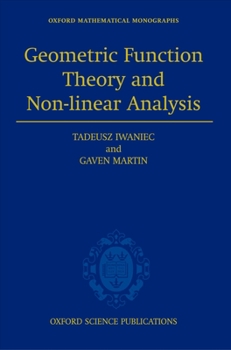 Hardcover Geometric Function Theory and Non-Linear Analysis Book