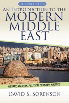 Paperback An Introduction to the Modern Middle East: History, Religion, Political Economy, Politics Book