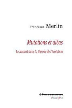 Paperback Mutations et aléas: Le hasard dans la théorie de l'évolution [French] Book