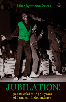 Paperback Jubilation!: Poems Celebrating 50 Years of Jamaican Independence Book
