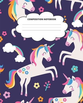 Unicorn Composition Notebook: Blank Lined Cute Notebooks for Girls Teens Kids School Writing Notes Journal (7.5 x 9.25 in)